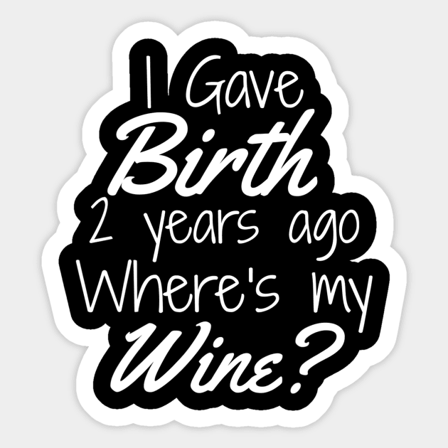 2Nd Birthday  For Mom Son Daughter 2 Year Old  Wine Sticker by Hot food